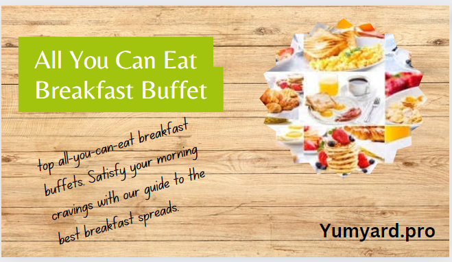 All You Can Eat Breakfast Buffet